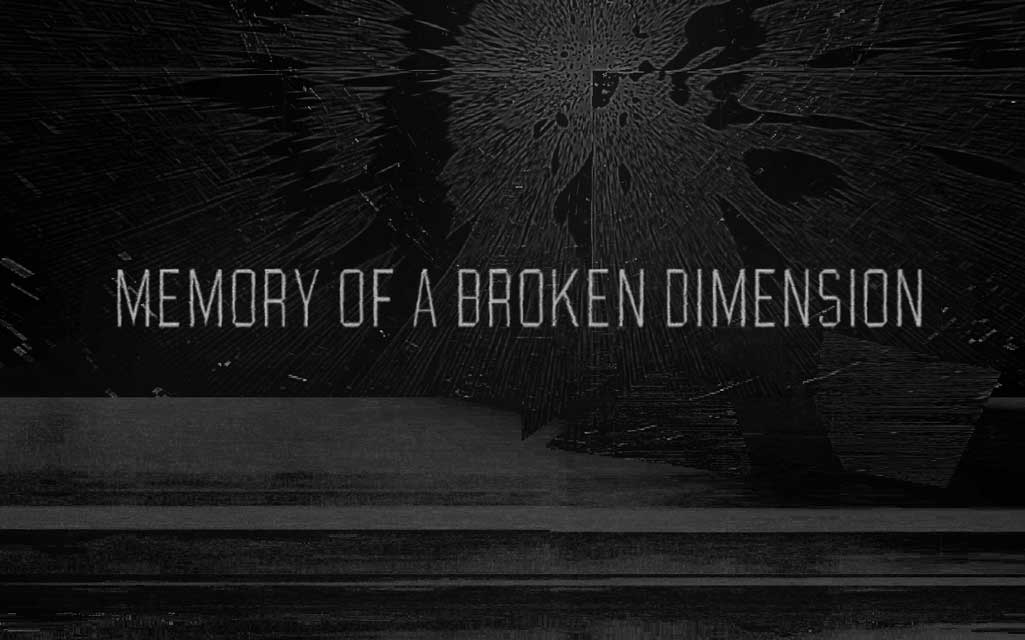 Memory of a Broken Dimension es algo precioso 1
