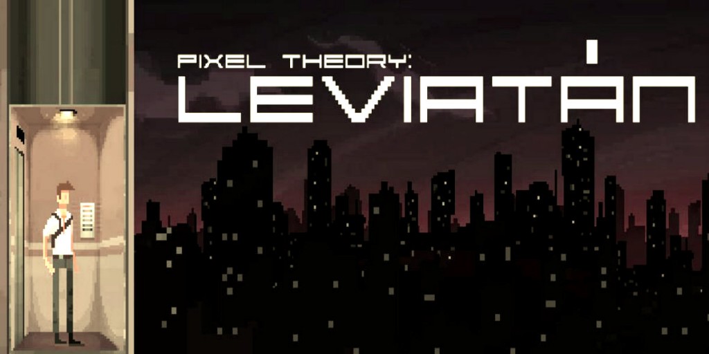 Transmedia patrio con Pixel Theory: Leviatán 2