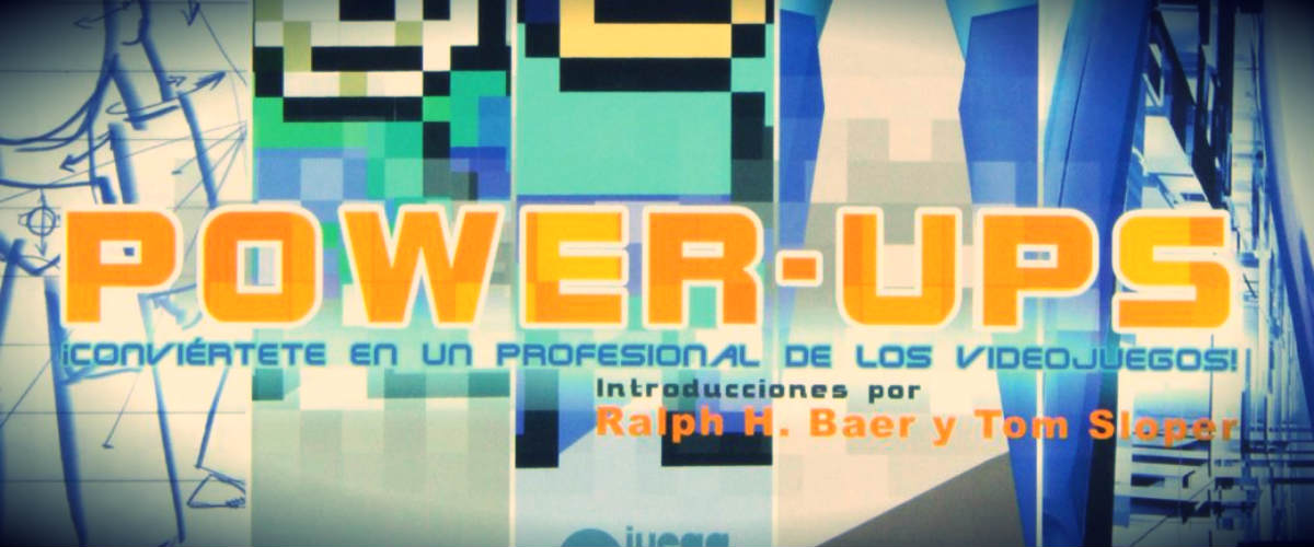 Power-Ups: Conviértete en un profesional de los videojuegos 1