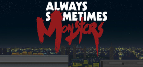 Análisis: Always Sometimes Monsters 2