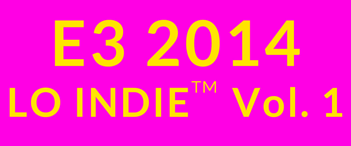 E3 2014 Indie Games