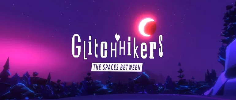 Glitchhikers - The Spaces Between: En los rincones 1