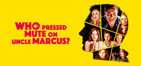 Who Pressed Mute on Uncle Marcus? 11 Who Pressed Mute on Uncle Marcus? 11