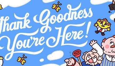 Thank Goodness You're Here! 12